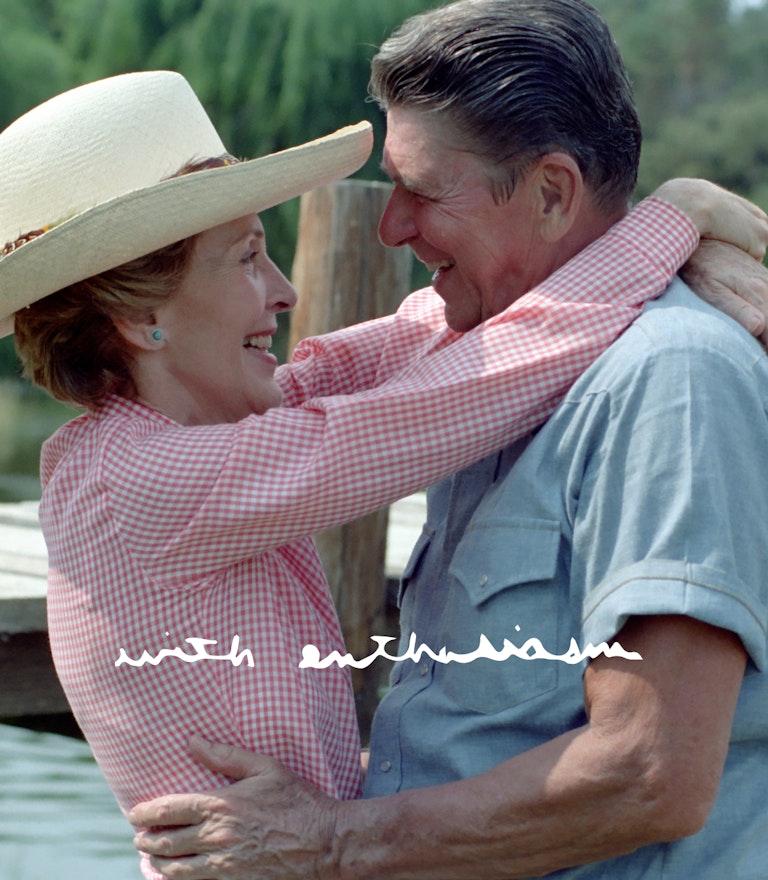 With Enthusiasm "With Enthusiasm"  - President Ronald Reagan + Nancy Reagan Hugging.
