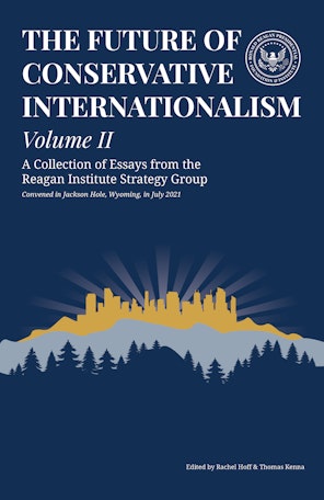 The Future of Conservative Internationalism - Volume II