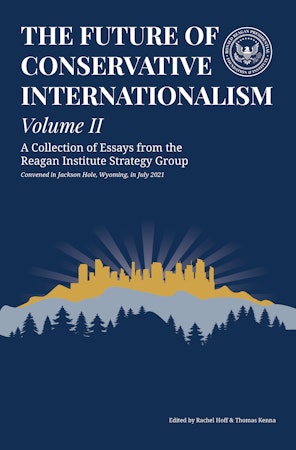 The Future of Conservative Internationalism - Volume II