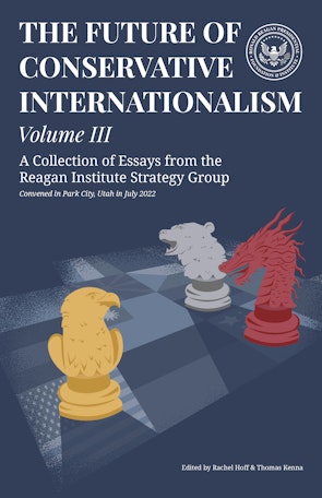 The Future of Conservative Internationalism - Volume III