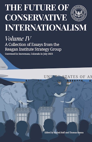 The Future of Conservative Internationalism - Volume IV
