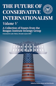The Future of Conservative Internationalism - Volume V