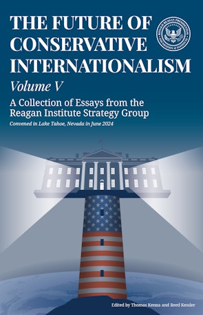 The Future of Conservative Internationalism - Volume V
