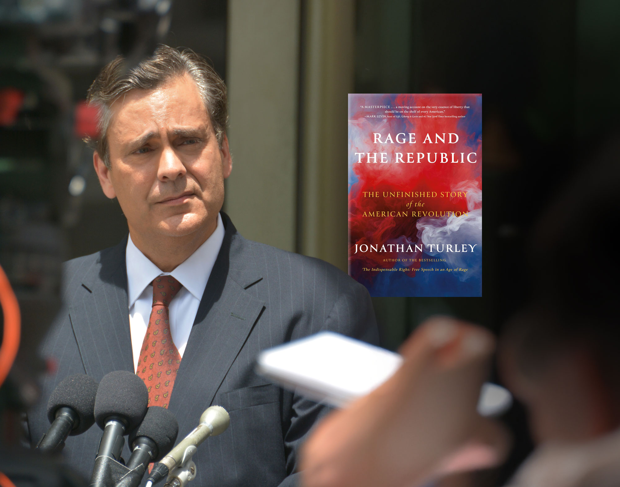 Jonathan Turley on his new book, The Rage and the Republic: The Unfinished Story of the American Revolution
