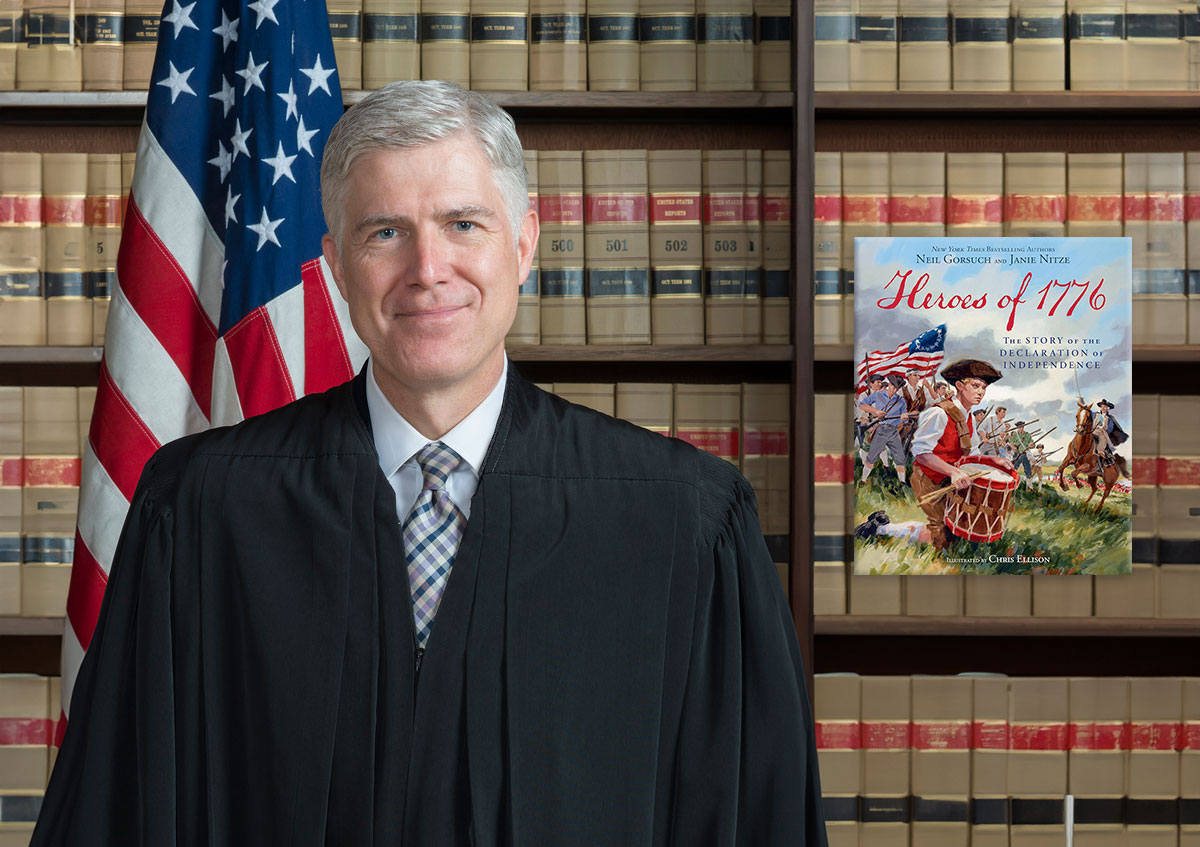 U.S. Supreme Court Justice Neil Gorsuch with Heroes of 1776 book cover.