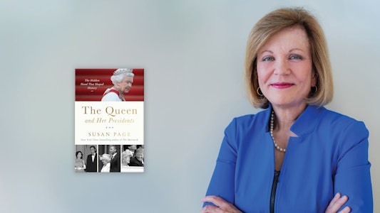Susan Page on her new book, The Queen and Her Presidents: The Hidden Hand that Shaped History Susan Page on her new book, The Queen and Her Presidents: The Hidden Hand that Shaped History