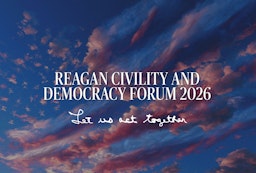 2026 Reagan Civility and Democracy Forum