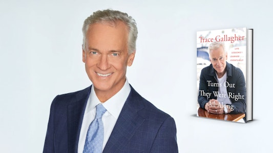 Trace Gallagher for his new book, Turns Out They Were Right All Along: Life Lessons I Learned...Eventually Trace Gallagher for his new book, Turns Out They Were Right All Along: Life Lessons I Learned...Eventually