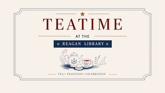 Teatime at the Reagan Library