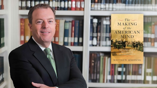 Dr. Matthew Spalding -with book cover The Making of the American Mind